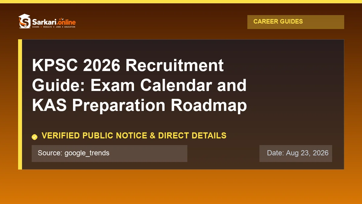 Official update notice: KPSC 2026 Recruitment Guide: Exam Calendar and KAS Preparation Roadmap — Sarkari.online