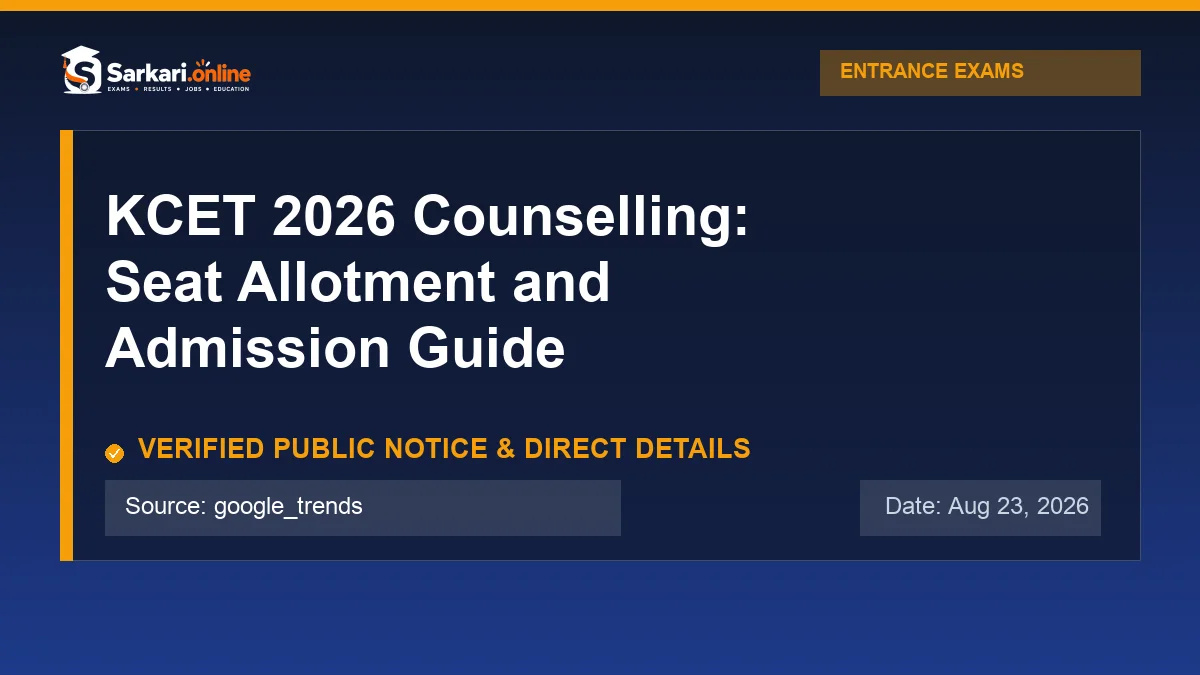 Official update notice: KCET 2026 Counselling: Seat Allotment and Admission Guide — Sarkari.online