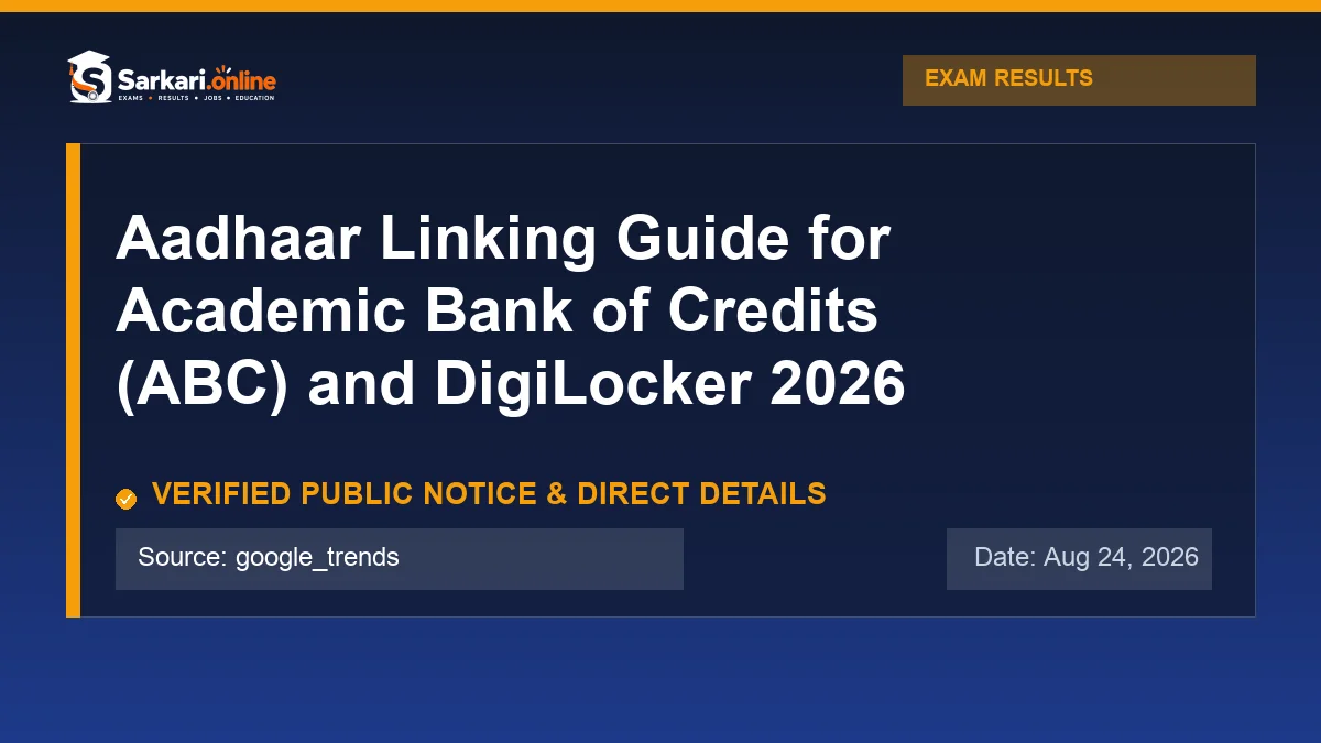 Official update notice: Aadhaar Linking Guide for Academic Bank of Credits (ABC) and DigiLocker 2026 — Sarkari.online