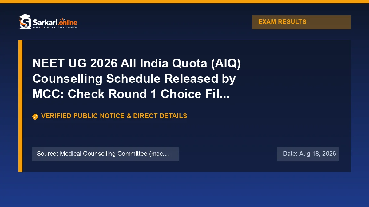 Official update notice: NEET UG 2026 All India Quota (AIQ) Counselling Schedule Released by MCC: Check Round 1 Choice Filling Dates — Sarkari.online