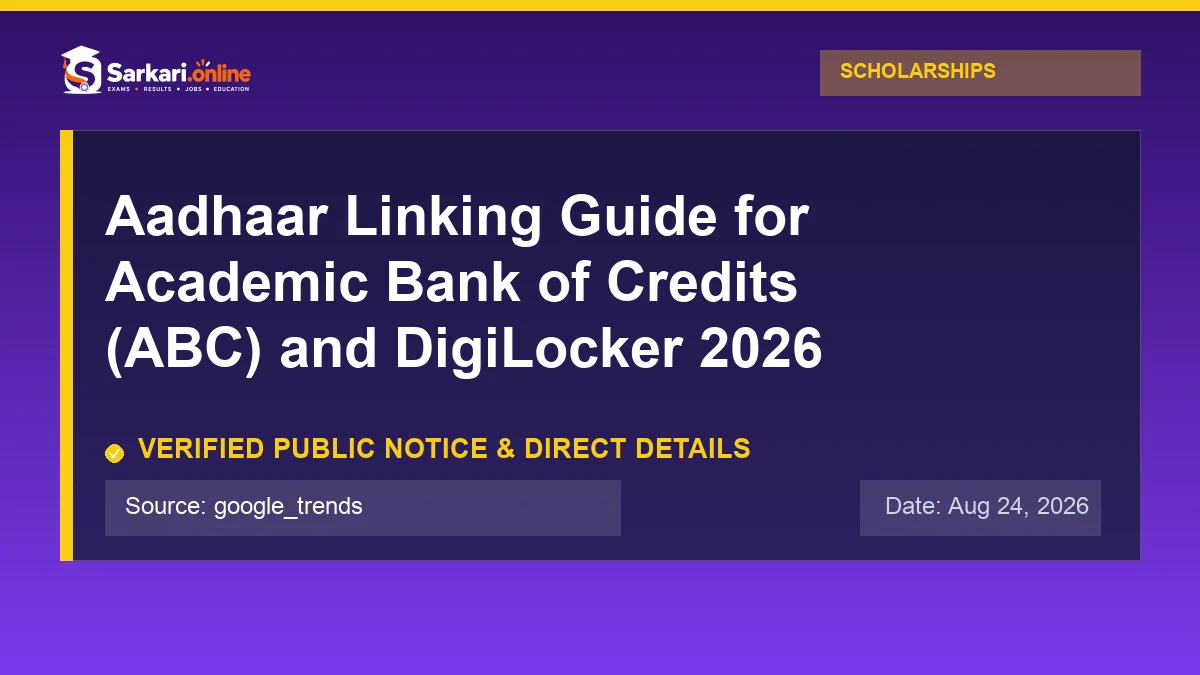 Official update notice: Aadhaar Linking Guide for Academic Bank of Credits (ABC) and DigiLocker 2026 — Sarkari.online