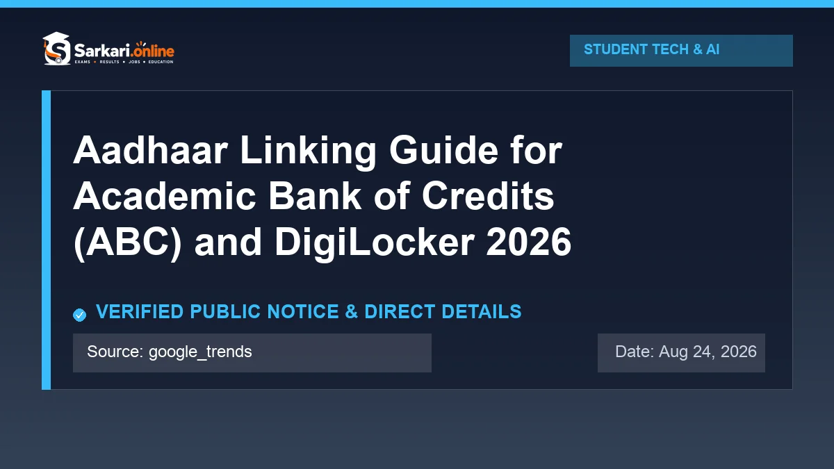 Official update notice: Aadhaar Linking Guide for Academic Bank of Credits (ABC) and DigiLocker 2026 — Sarkari.online